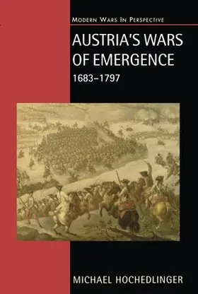 Hochedlinger | Austria's Wars of Emergence, 1683-1797 | Buch | 978-1-138-17361-3 | sack.de