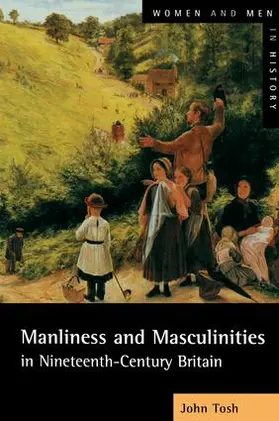 Tosh |  Manliness and Masculinities in Nineteenth-Century Britain | Buch |  Sack Fachmedien