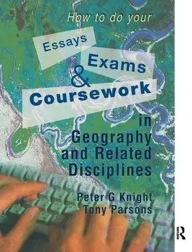 Knight / Parsons |  How to do your Essays, Exams and Coursework in Geography and Related Disciplines | Buch |  Sack Fachmedien