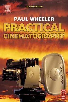 Wheeler | Practical Cinematography | Buch | 978-1-138-17442-9 | www.sack.de
