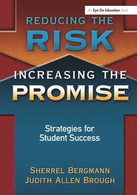 Bergmann / Brough |  Reducing the Risk, Increasing the Promise | Buch |  Sack Fachmedien