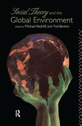 Benton / Redclift | Social Theory and the Global Environment | Buch | 978-1-138-17608-9 | sack.de