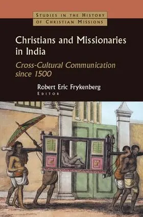 Frykenberg |  Christians and Missionaries in India | Buch |  Sack Fachmedien