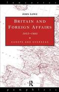 Lowe |  Britain and Foreign Affairs 1815-1885 | Buch |  Sack Fachmedien
