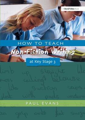 Evans | How to Teach Non-Fiction Writing at Key Stage 3 | Buch | 978-1-138-17711-6 | sack.de