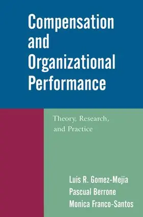 Gomez-Mejia / Berrone / Franco-Santos |  Compensation and Organizational Performance | Buch |  Sack Fachmedien
