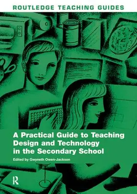 Owen-Jackson |  A Practical Guide to Teaching Design and Technology in the Secondary School | Buch |  Sack Fachmedien