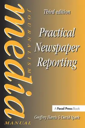 Spark / Harris |  Practical Newspaper Reporting | Buch |  Sack Fachmedien