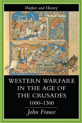 France |  Western Warfare In The Age Of The Crusades, 1000-1300 | Buch |  Sack Fachmedien