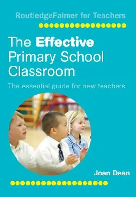 Dean | The Effective Primary School Classroom | Buch | 978-1-138-17857-1 | www.sack.de