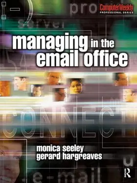 Seeley / Hargreaves |  Managing in the Email Office | Buch |  Sack Fachmedien