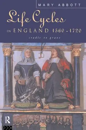 Abbott |  Life Cycles in England 1560-1720 | Buch |  Sack Fachmedien