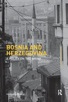 Friedman | Bosnia and Herzegovina | Buch | 978-1-138-17910-3 | www.sack.de