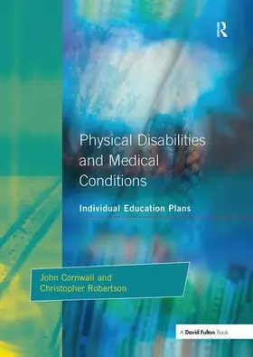 Cornwall / Robertson |  Individual Education Plans Physical Disabilities and Medical Conditions | Buch |  Sack Fachmedien