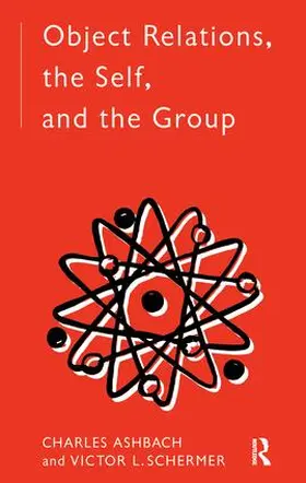 Ashbach / Schermer |  Object Relations, The Self and the Group | Buch |  Sack Fachmedien