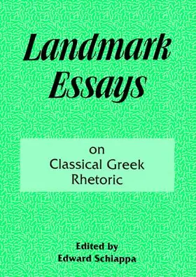 Schiappa |  Landmark Essays on Classical Greek Rhetoric | Buch |  Sack Fachmedien