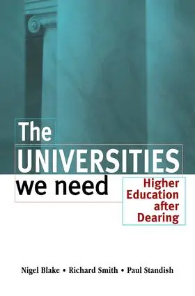 Blake / Smith / Standish | The Universities We Need | Buch | 978-1-138-18001-7 | www.sack.de