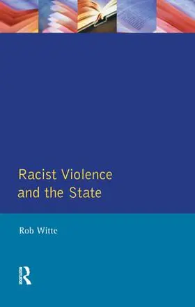 Witte |  Racist Violence and the State | Buch |  Sack Fachmedien