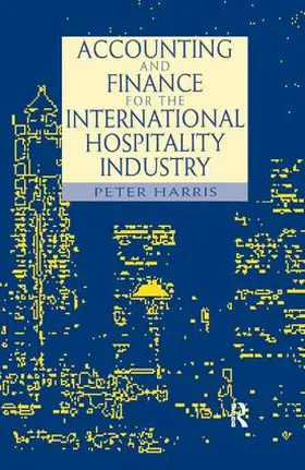 Harris |  Accounting and Finance for the International Hospitality Industry | Buch |  Sack Fachmedien