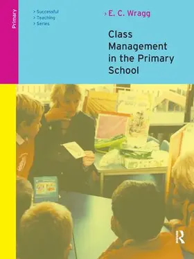 Wragg |  Class Management in the Primary School | Buch |  Sack Fachmedien