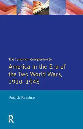 Renshaw |  The Longman Companion to America in the Era of the Two World Wars, 1910-1945 | Buch |  Sack Fachmedien
