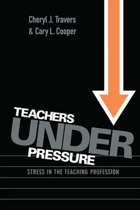 Cooper / Travers | Teachers Under Pressure | Buch | 978-1-138-18070-3 | www.sack.de