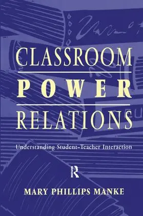 Manke | Classroom Power Relations | Buch | 978-1-138-18079-6 | www.sack.de