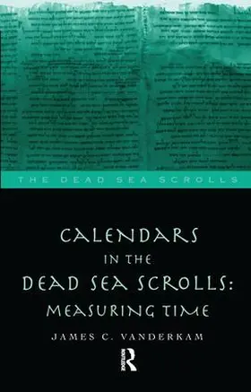 VanderKam | Calendars in the Dead Sea Scrolls | Buch | 978-1-138-18080-2 | sack.de