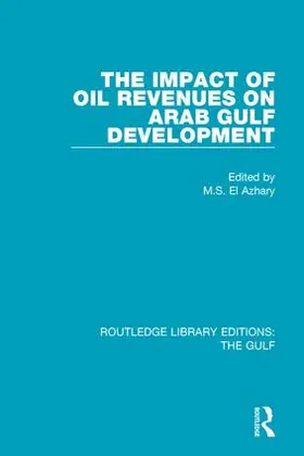 El Azhary |  The Impact of Oil Revenues on Arab Gulf Development | Buch |  Sack Fachmedien