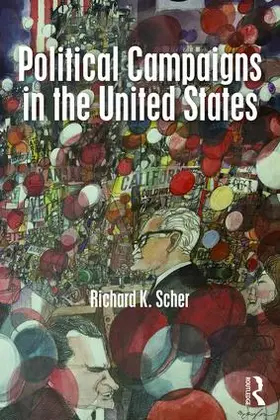 Scher |  Political Campaigns in the United States | Buch |  Sack Fachmedien