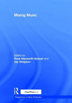 Hepworth-Sawyer / Hodgson |  Mixing Music | Buch |  Sack Fachmedien