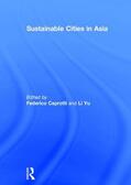 Caprotti / Yu |  Sustainable Cities in Asia | Buch |  Sack Fachmedien