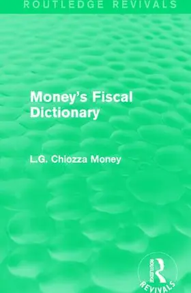 Chiozza Money |  Money's Fiscal Dictionary | Buch |  Sack Fachmedien