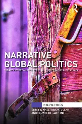 Inayatullah / Dauphinee |  Narrative Global Politics | Buch |  Sack Fachmedien