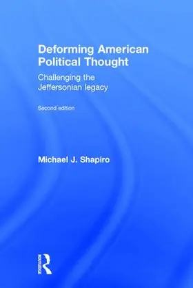 Shapiro |  Deforming American Political Thought | Buch |  Sack Fachmedien
