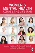 Kendall-Tackett / Ruglass |  Women's Mental Health Across the Lifespan | Buch |  Sack Fachmedien