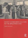 Chernyshova |  Soviet Consumer Culture in the Brezhnev Era | Buch |  Sack Fachmedien