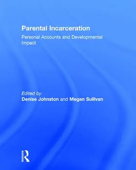 Johnston / Sullivan | Parental Incarceration | Buch | 978-1-138-18321-6 | www.sack.de