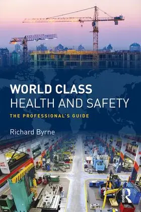 Byrne |  World Class Health and Safety | Buch |  Sack Fachmedien