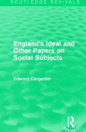 Carpenter |  England's Ideal and Other Papers on Social Subjects | Buch |  Sack Fachmedien