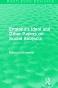 Carpenter |  England's Ideal and Other Papers on Social Subjects | Buch |  Sack Fachmedien