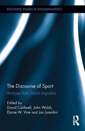 Caldwell / Walsh / Vine |  The Discourse of Sport | Buch |  Sack Fachmedien