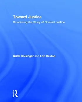 Holsinger / Sexton | Toward Justice | Buch | 978-1-138-18473-2 | www.sack.de