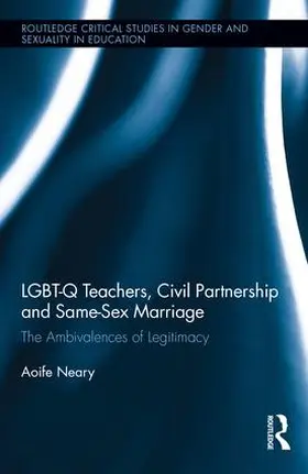 Neary |  LGBT-Q Teachers, Civil Partnership and Same-Sex Marriage | Buch |  Sack Fachmedien