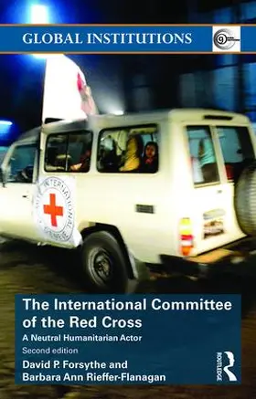 Forsythe / Rieffer-Flanagan |  International Committee of the Red Cross | Buch |  Sack Fachmedien