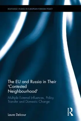Delcour |  The EU and Russia in Their 'Contested Neighbourhood' | Buch |  Sack Fachmedien