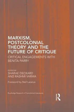 Deckard / Varma |  Marxism, Postcolonial Theory, and the Future of Critique | Buch |  Sack Fachmedien