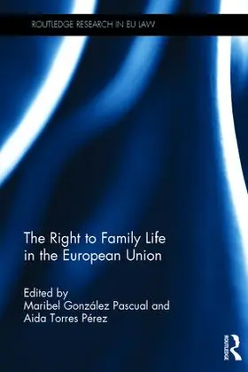 Pascual / Torres Pérez |  The Right to Family Life in the European Union | Buch |  Sack Fachmedien