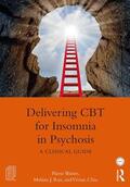 Waters / Ree / Chiu |  Delivering CBT for Insomnia in Psychosis | Buch |  Sack Fachmedien