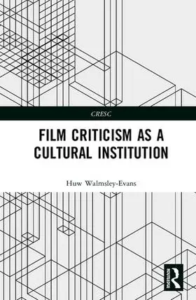 Walmsley-Evans |  Film Criticism as a Cultural Institution | Buch |  Sack Fachmedien